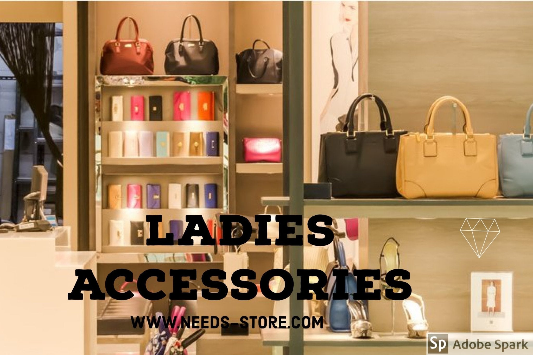 Ladies Accessories | Needs Store