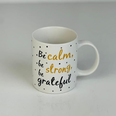 Be Calm Be Strong Coffee Mug